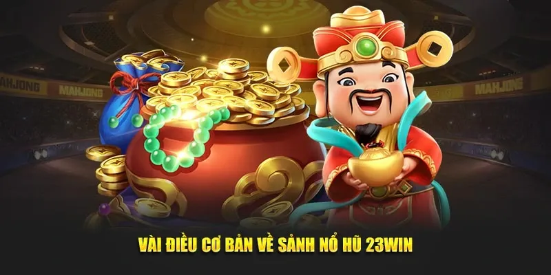 Nổ Hũ 23win - Chơi Game Trúng Hũ Jackpot Nhận Thưởng To 2 Cuồng Nhiệt Sân Cỏ với Nổ Hũ 23win